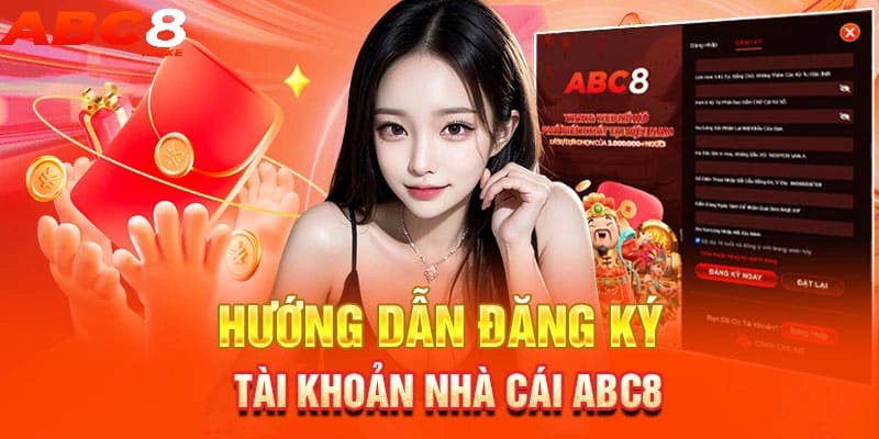 Đăng ký ABC8 chỉ vài bước siêu đơn giản