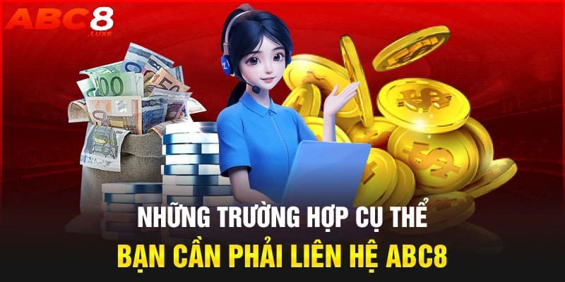 Liên hệ CSKH nếu gặp rắc rối khi rút tiền ABC8