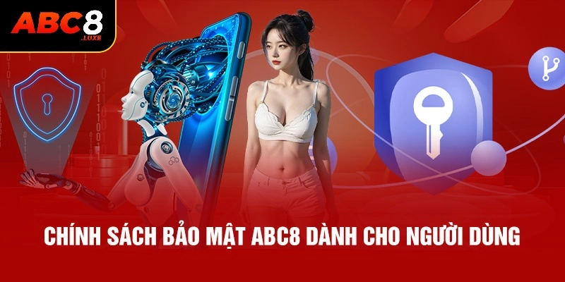 Thông tin cụ thể về chính sách bảo mật ABC8