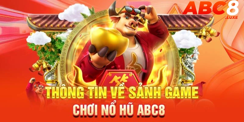 Nổ hũ ABC8 là gì?